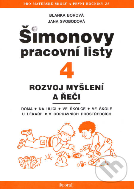 Kniha: Šimonovy pracovní listy 4 (Blanka Borová a Jana Svobodová). Portál, 2007 Kniha: Šimonovy pracovní listy 4 (Blanka Borová a Jana Svobodová). Portál, 2007