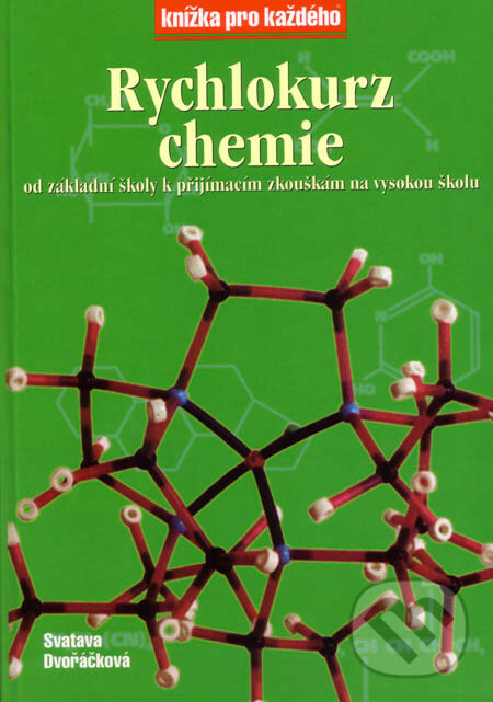 Kniha: Rychlokurz chemie (Svatava Dvořáčková). Rubico, 2003 Kniha: Rychlokurz chemie (Svatava Dvořáčková). Rubico, 2003