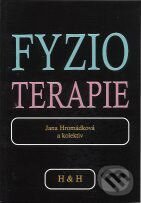Kniha: Fyzioterapie (Jana Hromádková). H&H, 2002 Kniha: Fyzioterapie (Jana Hromádková). H&H, 2002
