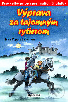 Kniha: Výprava za tajomným rytierom (Mary Popová Osbornová). Fragment, 2009 Kniha: Výprava za tajomným rytierom (Mary Popová Osbornová). Fragment, 2009