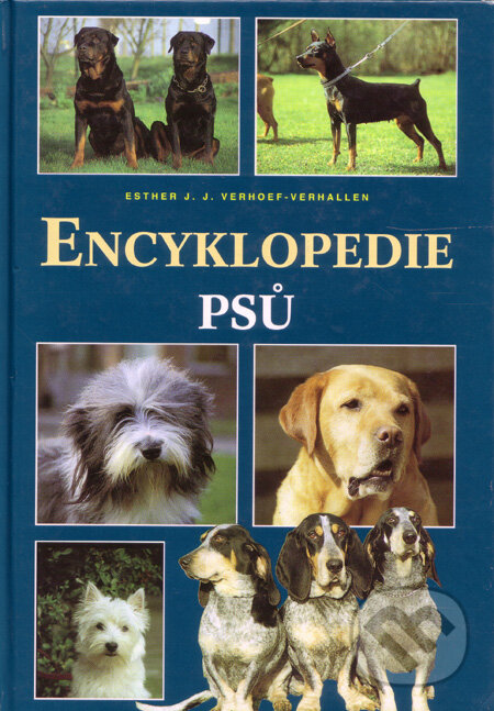 Kniha: Encyklopedie psů (Esther Verhoef). Rebo, 1999 Kniha: Encyklopedie psů (Esther Verhoef). Rebo, 1999