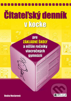 Kniha: Čitateľský denník v kocke pre základné školy a nižšie ročníky viacročných gymnázií (Beáta Nociarová). Fragment, 2009 Kniha: Čitateľský denník v kocke pre základné školy a nižšie ročníky viacročných gymnázií (Beáta Nociarová). Fragment, 2009