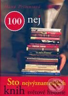 Kniha: Sto nejvýznamnějších knih světové historie (Hana Primusová). XYZ, 2009 Kniha: Sto nejvýznamnějších knih světové historie (Hana Primusová). XYZ, 2009