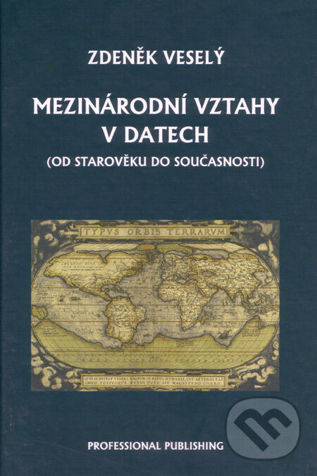 Mezinárodní vztahy v datech - Zdeněk Veselý, Professional Publishing, 2008