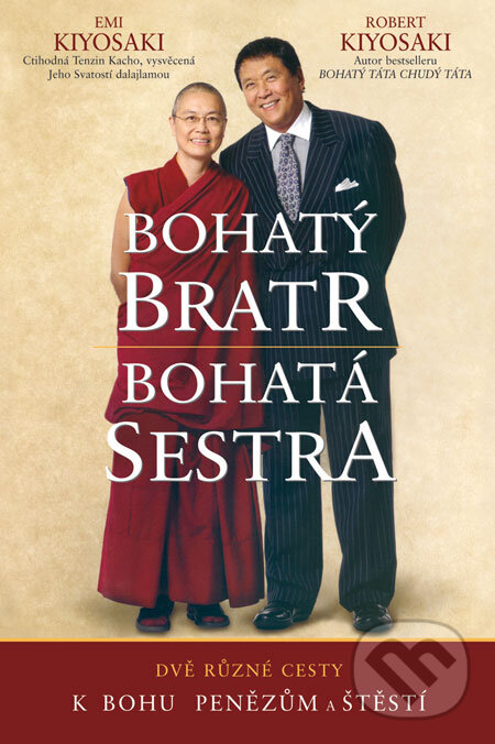 Kniha: Bohatý bratr, bohatá sestra (Emi Kiyosaki a Robert Kiyosaki). Pragma, 2009 Kniha: Bohatý bratr, bohatá sestra (Emi Kiyosaki a Robert Kiyosaki). Pragma, 2009