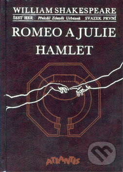 Kniha: Romeo a Julie, Hamlet (William Shakespeare). Atlantis, 1992 Kniha: Romeo a Julie, Hamlet (William Shakespeare). Atlantis, 1992