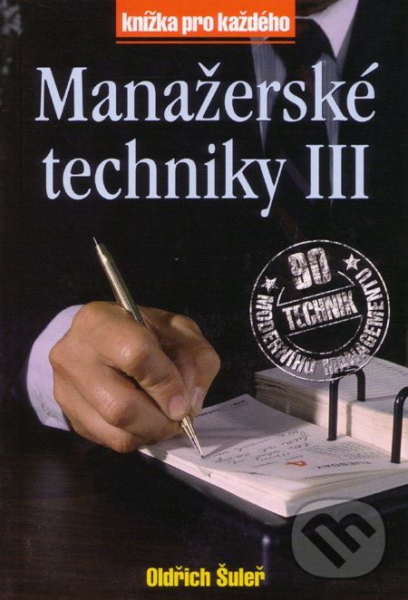 Manažerské techniky III - Oldřich Šuleř, Computer Press, 2003
