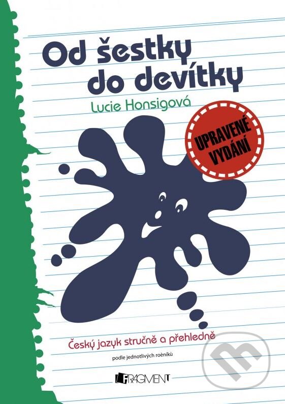 Kniha: Od šestky do devítky (Lucie Honsigová). Nakladatelství Fragment, 2002 Kniha: Od šestky do devítky (Lucie Honsigová). Nakladatelství Fragment, 2002