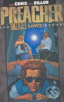 Kniha: Preacher - Kazatel 3 (Garth Ennis a Steve Dillon). BB/art, 2007 Kniha: Preacher - Kazatel 3 (Garth Ennis a Steve Dillon). BB/art, 2007