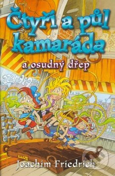 Kniha: Čtyři a půl kamaráda a osudný dřep (Joachim Friedrich). BB/art Kniha: Čtyři a půl kamaráda a osudný dřep (Joachim Friedrich). BB/art