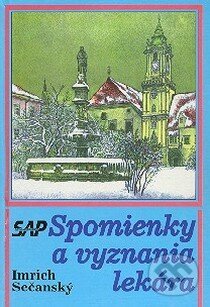 Kniha: Spomienky a vyznania lekára (Imrich Sečanský). Slovak Academic Press, 1997 Kniha: Spomienky a vyznania lekára (Imrich Sečanský). Slovak Academic Press, 1997