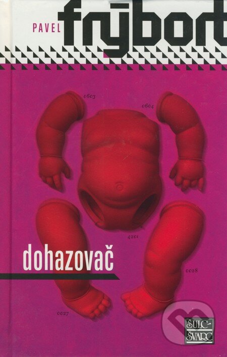 Kniha: Dohazovač (Pavel Frýbort). Šulc - Švarc, 2005 Kniha: Dohazovač (Pavel Frýbort). Šulc - Švarc, 2005