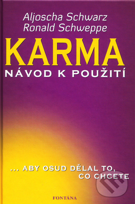 Karma - Aljoscha Schwarz, Ronald Schweppe, Fontána, 2009