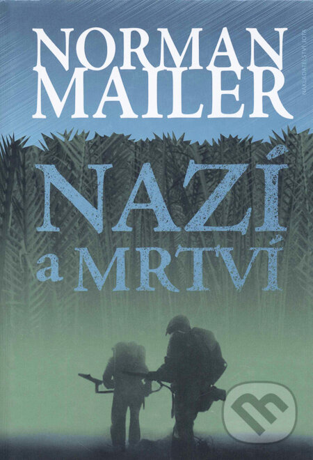 Nazí a mrtví - Norman Mailer, Jota, 2009