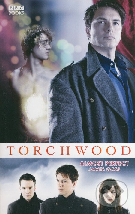 Kniha: Torchwood: Almost Perfect (James Goss). Random House, 2008 Kniha: Torchwood: Almost Perfect (James Goss). Random House, 2008