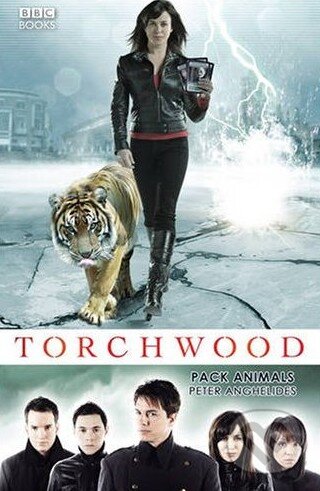 Kniha: Torchwood: Pack Animals (Peter Anghelides). Random House, 2008 Kniha: Torchwood: Pack Animals (Peter Anghelides). Random House, 2008