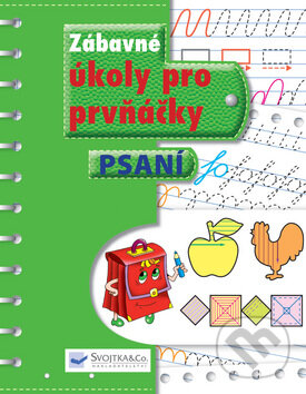 Kniha: Zábavné úkoly pro prvňáčky: Psaní (Svojtka&Co.). Svojtka&Co., 2009 Kniha: Zábavné úkoly pro prvňáčky: Psaní (Svojtka&Co.). Svojtka&Co., 2009