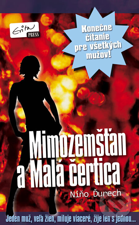Kniha: Mimozemšťan a Malá čertica (Niňo Ďurech). Evitapress, 2009 Kniha: Mimozemšťan a Malá čertica (Niňo Ďurech). Evitapress, 2009