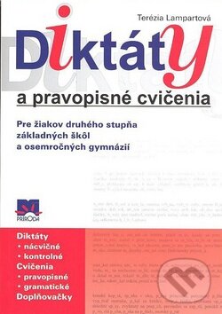 Kniha: Diktáty a pravopisné cvičenia (Terézia Lampartová). Príroda, 2009 Kniha: Diktáty a pravopisné cvičenia (Terézia Lampartová). Príroda, 2009