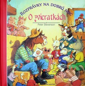 Kniha: O zvieratkách (Peter Stevenson). Vnímavé deti, 2009 Kniha: O zvieratkách (Peter Stevenson). Vnímavé deti, 2009