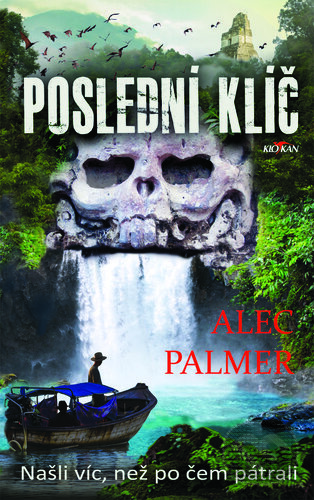 Kniha: Poslední klíč (Alec Palmer). Alpress, 2019 Kniha: Poslední klíč (Alec Palmer). Alpress, 2019