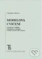 Kniha: Modelová cvičení (Věnceslava Fišerová). Karolinum, 2002 Kniha: Modelová cvičení (Věnceslava Fišerová). Karolinum, 2002