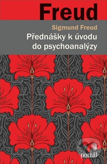Kniha: Přednášky k úvodu do psychoanalýzy (Sigmund Freud). Portál, 2020 Kniha: Přednášky k úvodu do psychoanalýzy (Sigmund Freud). Portál, 2020