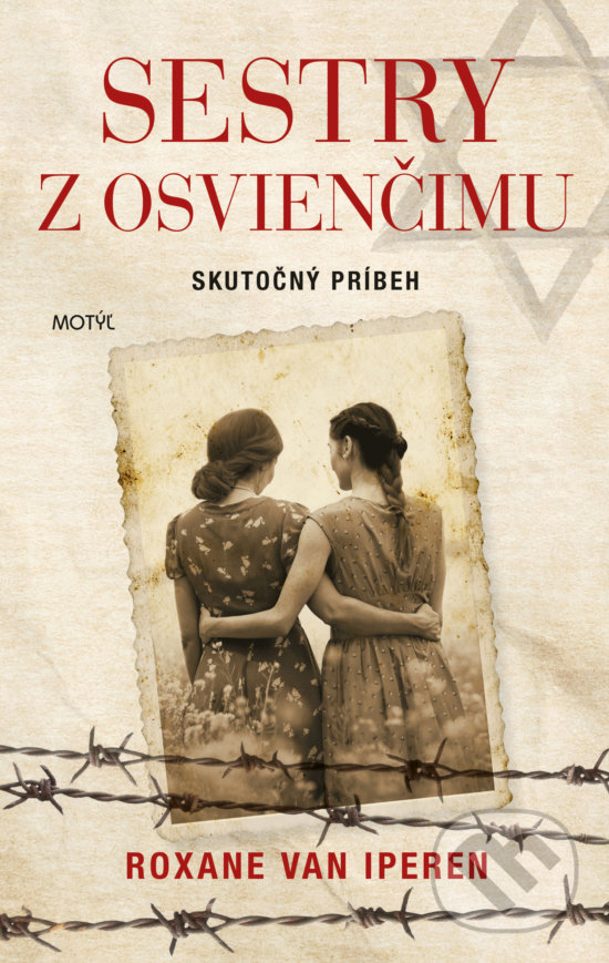 Kniha: Sestry z Osvienčimu (Roxane van Iperen). Motýľ, 2020 Kniha: Sestry z Osvienčimu (Roxane van Iperen). Motýľ, 2020