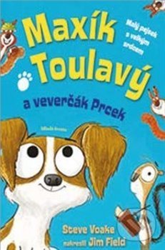 Kniha: Maxík Toulavý a veverčák Prcek (Steve Voake). Mladá fronta, 2020 Kniha: Maxík Toulavý a veverčák Prcek (Steve Voake). Mladá fronta, 2020