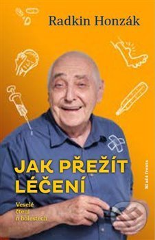 Kniha: Jak přežít léčení (Radkin Honzák). Mladá fronta, 2020 Kniha: Jak přežít léčení (Radkin Honzák). Mladá fronta, 2020