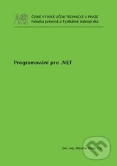 Kniha: Programování pro .NET (Miroslav Virius). CVUT Praha, 2011 Kniha: Programování pro .NET (Miroslav Virius). CVUT Praha, 2011
