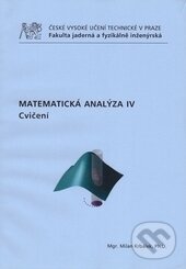 Kniha: Matematická analýza IV. - Cvičení (Milan Krbálek). CVUT Praha, 2010 Kniha: Matematická analýza IV. - Cvičení (Milan Krbálek). CVUT Praha, 2010