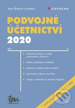 Kniha: Podvojné účetnictví 2020 (Jana Skálová). Grada, 2020 Kniha: Podvojné účetnictví 2020 (Jana Skálová). Grada, 2020