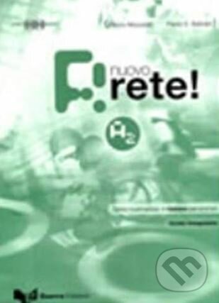 Kniha: Nuovo Rete! A2: Guida + CD (Marco Mezzadri a Paolo E. Balboni). Guerra, 2010 Kniha: Nuovo Rete! A2: Guida + CD (Marco Mezzadri a Paolo E. Balboni). Guerra, 2010