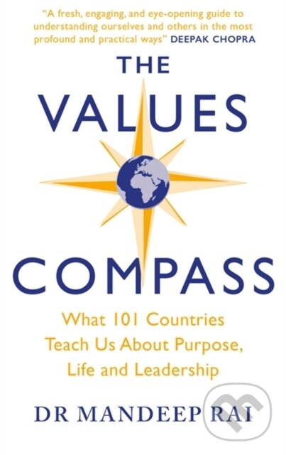 Kniha: The Values Compass (Mandeep Rai). Nicholas Brealey Publishing, 2020 Kniha: The Values Compass (Mandeep Rai). Nicholas Brealey Publishing, 2020