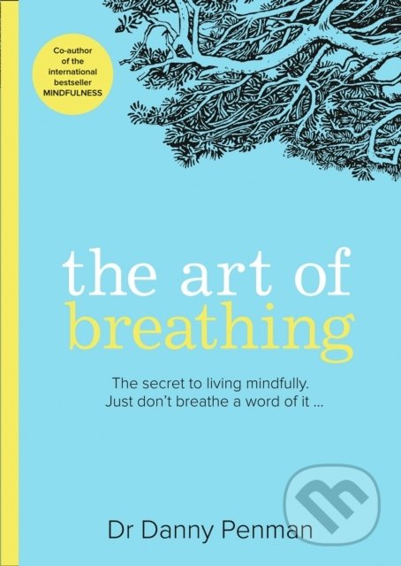 Kniha: The Art of Breathing (Danny Penman). HarperCollins, 2020 Kniha: The Art of Breathing (Danny Penman). HarperCollins, 2020