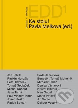Kniha: Ke stolu! (Pavla Melková). Dokořán, 2020 Kniha: Ke stolu! (Pavla Melková). Dokořán, 2020