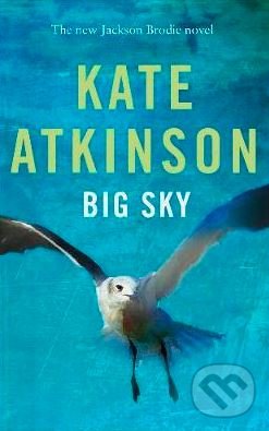 Kniha: Big Sky (Kate Atkinson). Black Swan, 2020 Kniha: Big Sky (Kate Atkinson). Black Swan, 2020