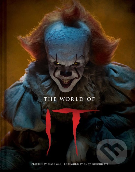 Kniha: The World of IT (Alyse Wax). Harry Abrams, 2019 Kniha: The World of IT (Alyse Wax). Harry Abrams, 2019