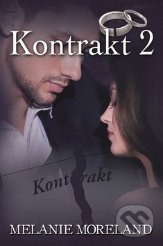 Kniha: Kontrakt 2 (Melanie Moreland). Baronet, 2020 Kniha: Kontrakt 2 (Melanie Moreland). Baronet, 2020