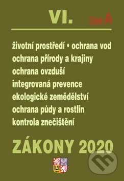 Kniha: Zákony 2020 VI. část A: Životní prostředí (Poradce s.r.o.). Poradce s.r.o., 2020 Kniha: Zákony 2020 VI. část A: Životní prostředí (Poradce s.r.o.). Poradce s.r.o., 2020