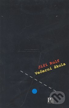 Kniha: Večerní škola (Jiří Rulf). Pistorius & Olšanská, 2007 Kniha: Večerní škola (Jiří Rulf). Pistorius & Olšanská, 2007