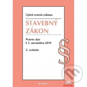 Kniha: Stavebný zákon (Heuréka). Heuréka, 2019 Kniha: Stavebný zákon (Heuréka). Heuréka, 2019