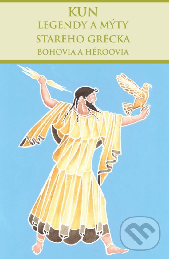 Kniha: Legendy a mýty starého Grécka – Bohovia a héroovia (Nikolaj Albertovič Kun). Thetis, 2019 Kniha: Legendy a mýty starého Grécka – Bohovia a héroovia (Nikolaj Albertovič Kun). Thetis, 2019