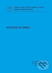 Kniha: Digitální technika (Pavel Lafata). CVUT Praha, 2011 Kniha: Digitální technika (Pavel Lafata). CVUT Praha, 2011