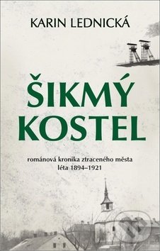 Kniha: Šikmý kostel (Karin Lednická). Bílá vrána, 2020 Kniha: Šikmý kostel (Karin Lednická). Bílá vrána, 2020