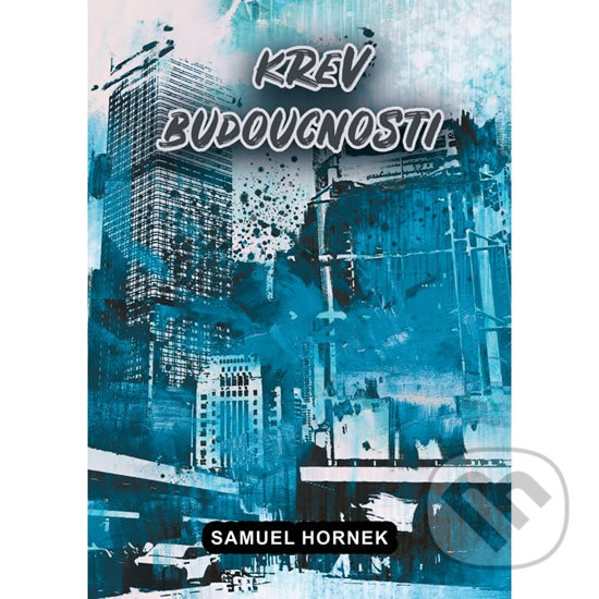 Kniha: Krev budoucnosti (Samuel Hornek). Formal group, 2020 Kniha: Krev budoucnosti (Samuel Hornek). Formal group, 2020