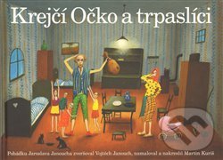 Kniha: Krejčí Očko a trpaslíci (Jaroslav Janouch). Rabasova galerie Rakovník, 2012 Kniha: Krejčí Očko a trpaslíci (Jaroslav Janouch). Rabasova galerie Rakovník, 2012