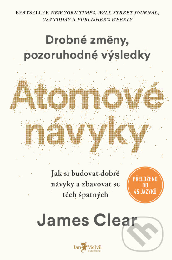 Kniha: Atomové návyky (James Clear). Jan Melvil publishing, 2020 Kniha: Atomové návyky (James Clear). Jan Melvil publishing, 2020