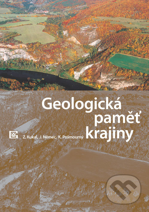 Kniha: Geologická paměť krajiny (Jan Němec, Karel Pošmourný a Zdeněk Kukal). Česká geologická služba, 2014 Kniha: Geologická paměť krajiny (Jan Němec, Karel Pošmourný a Zdeněk Kukal). Česká geologická služba, 2014